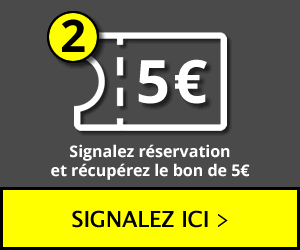 Signalez réservation et récupérez le bon de 5 €